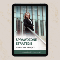 "Ku niezależności finansowej. Sprawdzone strategie pomnażania pieniędzy" - już niebawem